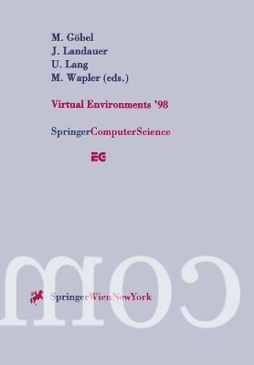 Virtual Environments ’98: Proceedings of the Eurographics Workshop in Stuttgart, Germany, June 16–18, 1998 - cover