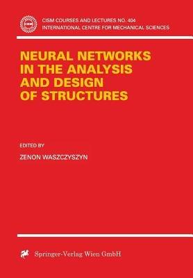 Neural Networks in the Analysis and Design of Structures - cover