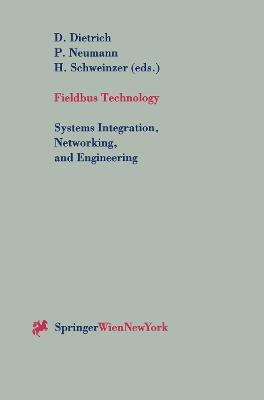 Fieldbus Technology: Systems Integration, Networking, and Engineering Proceedings of the Fieldbus Conference FeT’99 in Magdeburg, Federal Republic of Germany, September 23-24,1999 - cover