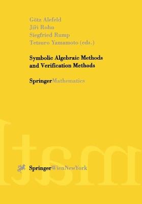 Symbolic Algebraic Methods and Verification Methods - cover