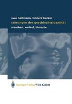 Störungen der Geschlechtsidentität: Ursachen, Verlauf, Therapie