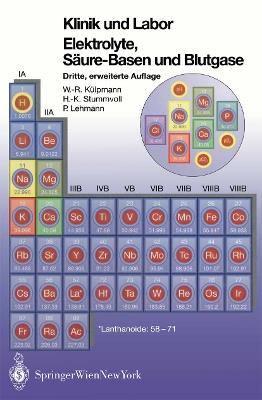 Klinik und Labor Elektrolyke, Säure-Basen und Blutgase: Klinik und Labor - Wolf-Rüdiger Külpmann,Hans-Krister Stummvoll,Paul Lehmann - cover