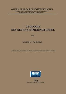 Geologie des Neuen Semmeringtunnel - Walter J. Schmidt - cover