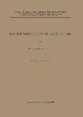 Die Tertiären Würmer Österreichs - Walter J. Schmidt - cover