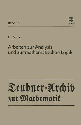 Arbeiten zur Analysis und zur mathematischen Logik - Giuseppe Peano - cover
