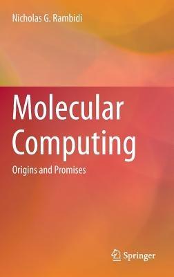 Molecular Computing: Origins and Promises - Nicholas G. Rambidi - cover