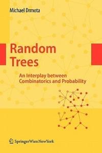 Random Trees: An Interplay between Combinatorics and Probability - Michael Drmota - cover