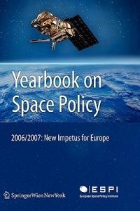 Yearbook on Space Policy 2006/2007: New Impetus for Europe - cover