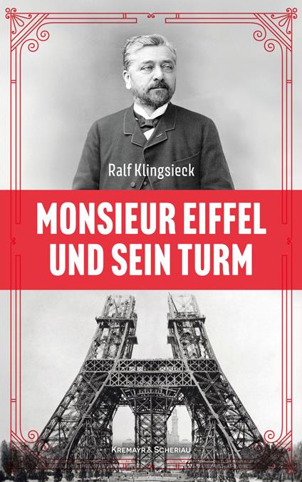 Monsieur Eiffel und sein Turm
