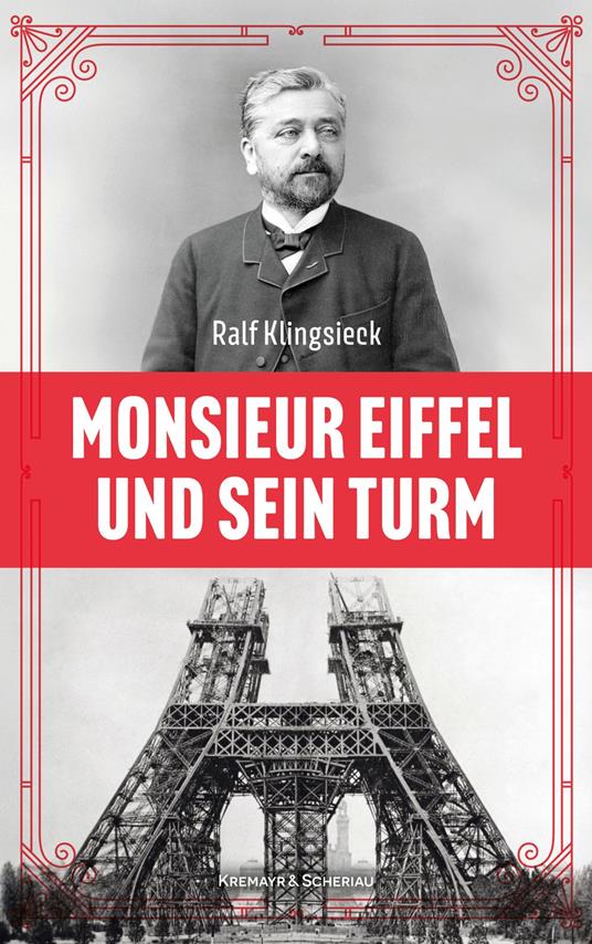 Monsieur Eiffel und sein Turm