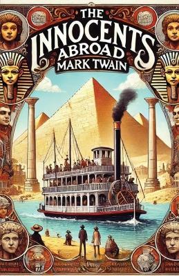 The Innocents Abroad(Illustrated) - Mark Twain - cover