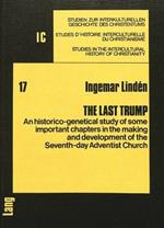 Last Trump: Historico-genetical Study of Some Important Chapters in the Making and Development of the Seventh-day Adventist Church
