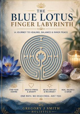 The Blue Lotus Finger Labyrinth - Gregory J Smith - cover