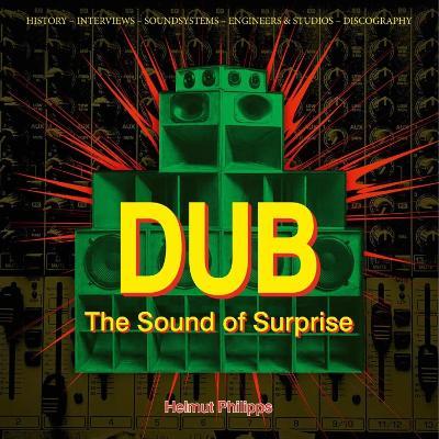 Dub: The Sound of Surprise - Helmut Philipps - cover