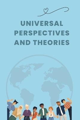 Universal Perspectives and Theories - Isha Bawan - cover