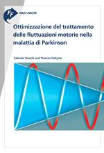 Fast Facts: Ottimizzazione del trattamento delle fluttuazioni motorie nella malattia di Parkinson