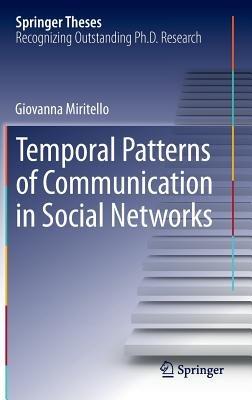 Temporal Patterns of Communication in Social Networks - Giovanna Miritello - cover
