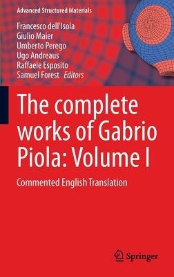 The complete works of Gabrio Piola: Volume I: Commented English Translation - cover