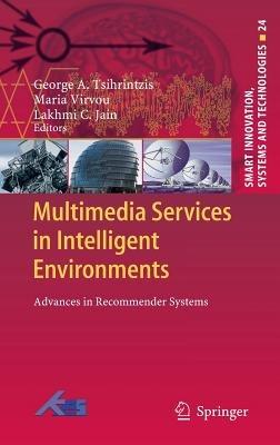 Multimedia Services in Intelligent Environments: Advances in Recommender Systems - cover