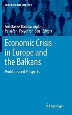 Economic Crisis in Europe and the Balkans: Problems and Prospects - cover