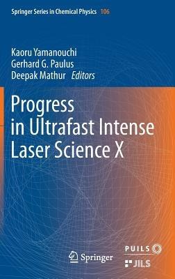 Progress in Ultrafast Intense Laser Science: Volume X - cover