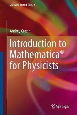 Introduction to Mathematica® for Physicists - Andrey Grozin - cover