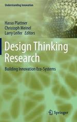 Design Thinking Research: Building Innovation Eco-Systems