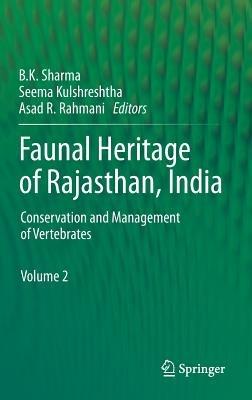 Faunal Heritage of Rajasthan, India: Conservation and Management of Vertebrates - cover