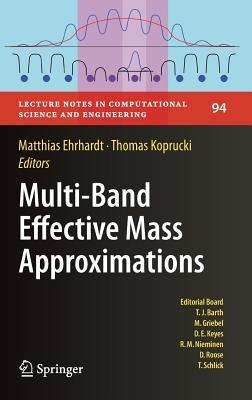 Multi-Band Effective Mass Approximations: Advanced Mathematical Models and Numerical Techniques - cover