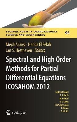 Spectral and High Order Methods for Partial Differential Equations - ICOSAHOM 2012: Selected papers from the ICOSAHOM conference, June 25-29, 2012, Gammarth, Tunisia - cover