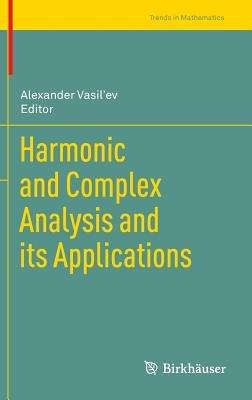 Harmonic and Complex Analysis and its Applications - cover
