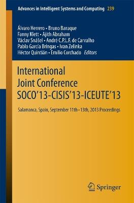 International Joint Conference SOCO’13-CISIS’13-ICEUTE’13: Salamanca, Spain, September 11th-13th, 2013 Proceedings - cover