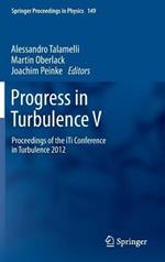 Progress in Turbulence V: Proceedings of the iTi Conference in Turbulence 2012