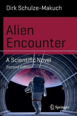 Alien Encounter: A Scientific Novel - Dirk Schulze-Makuch - cover