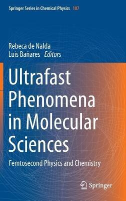 Ultrafast Phenomena in Molecular Sciences: Femtosecond Physics and Chemistry - cover