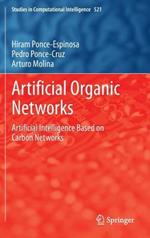 Artificial Organic Networks: Artificial Intelligence Based on Carbon Networks