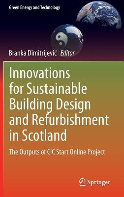 Innovations for Sustainable Building Design and Refurbishment in Scotland: The Outputs of CIC Start Online Project - cover