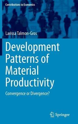 Development Patterns of Material Productivity: Convergence or Divergence? - Larissa Talmon-Gros - cover