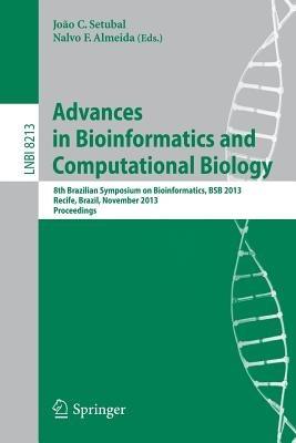 Advances in Bioinformatics and Computational Biology: 8th Brazilian Symposium on Bioinformatics, BSB 2013, Recife, Brazil, November 3-7, 2013, Proceedings - cover