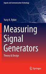 Measuring Signal Generators: Theory & Design