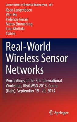 Real-World Wireless Sensor Networks: Proceedings of the 5th International Workshop, REALWSN 2013, Como (Italy), September 19-20, 2013 - cover