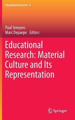 Educational Research: Material Culture and Its Representation - cover