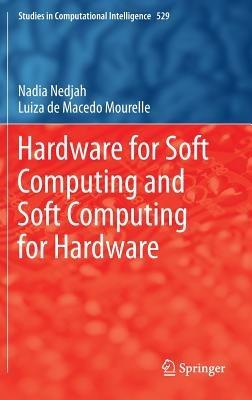 Hardware for Soft Computing and Soft Computing for Hardware - Nadia Nedjah,Luiza de Macedo Mourelle - cover