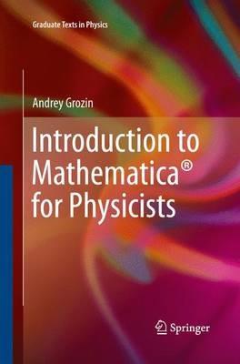 Introduction to Mathematica® for Physicists - Andrey Grozin - cover