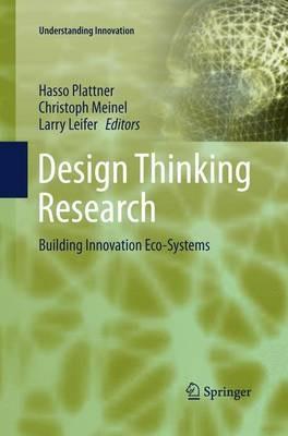 Design Thinking Research: Building Innovation Eco-Systems - cover