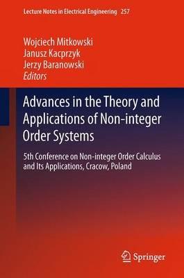 Advances in the Theory and Applications of Non-integer Order Systems: 5th Conference on Non-integer Order Calculus and Its Applications, Cracow, Poland - cover