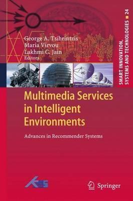 Multimedia Services in Intelligent Environments: Advances in Recommender Systems - cover
