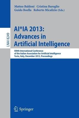 AI*IA 2013: Advances in Artificial Intelligence: XIIIth International Conference of the Italian Association for Artificial Intelligence, Turin, Italy, December 4-6, 2013, Proceedings - cover
