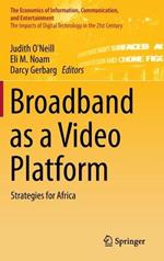 Broadband as a Video Platform: Strategies for Africa