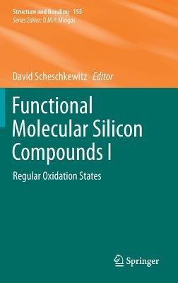 Functional Molecular Silicon Compounds I: Regular Oxidation States - cover